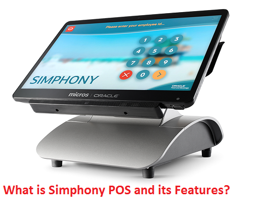 POS System: What is Simphony POS and its Features?